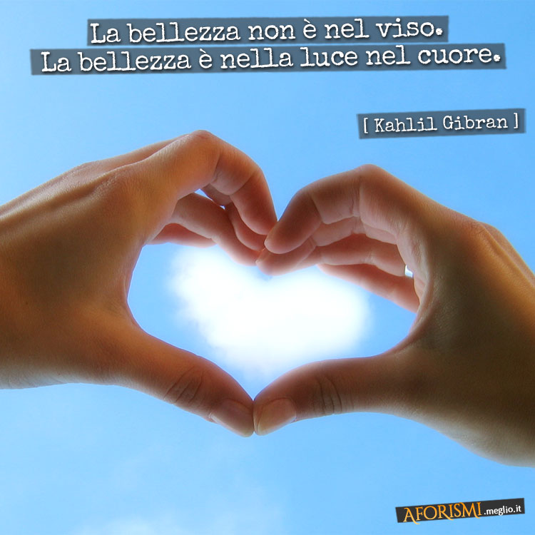 gibran-bellezza-luce-cuore